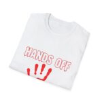 Funny Hands Off Unisex T-Shirt - Perfect for Everyday Wear and Gifts