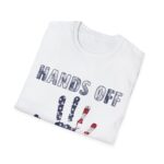 Hands Off Unisex Softstyle T-Shirt
